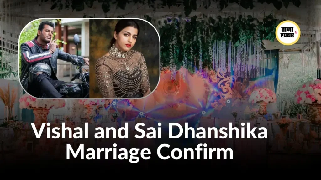 Vishal and Sai Dhanshika