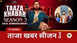 Aaj Ki Taaja Khabar: “Taaza Khabar” Season 3 Release Date & Bhuvan Bam’s BB Ki Vines Updates