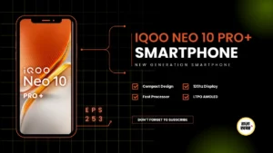 iQOO Neo 10 Pro+ बैटरी & 120W चार्जिंग रिव्यू: क्या है यह फोन खास?