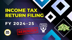 Income Tax Return Filing 2025–26: जानें ITR Due Dates