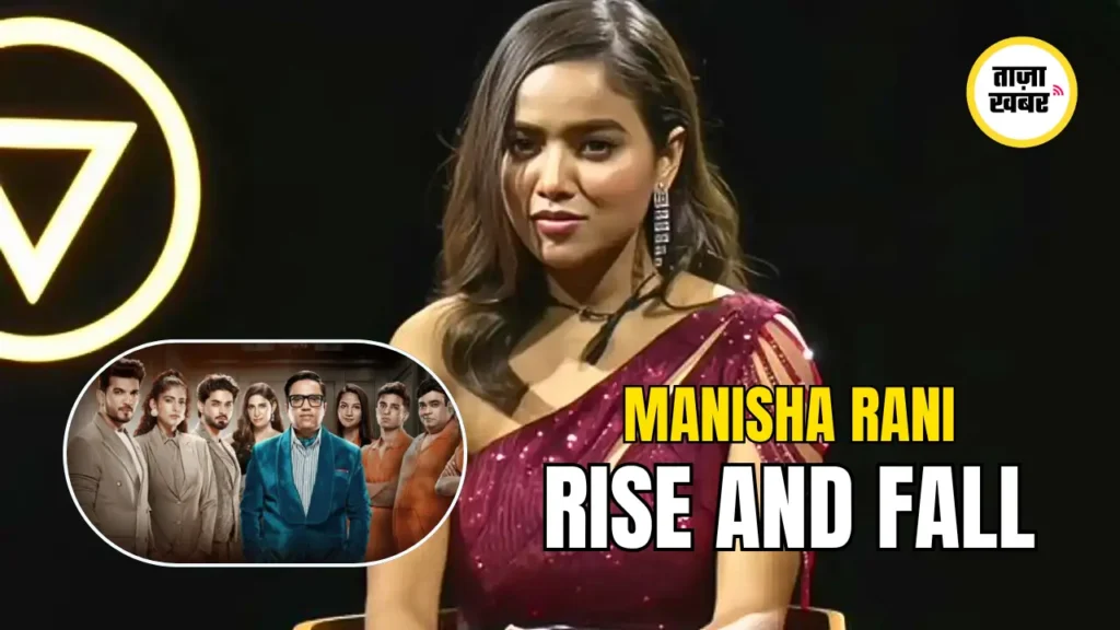 Rise and Fall में Manisha Rani