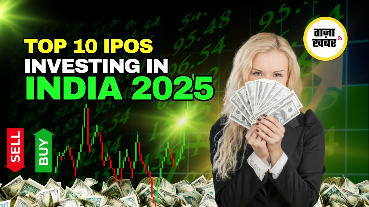 Top 10 IPOs to Watch in India 2025 – IPO Investment Guide