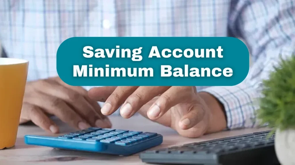 Saving Account Minimum Balance