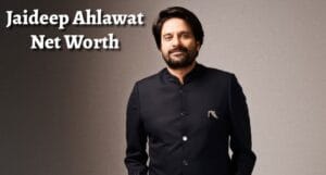 Jaideep Ahlawat Net Worth ₹20 Crore: यहाँ से देखिए पूरी जानकारी