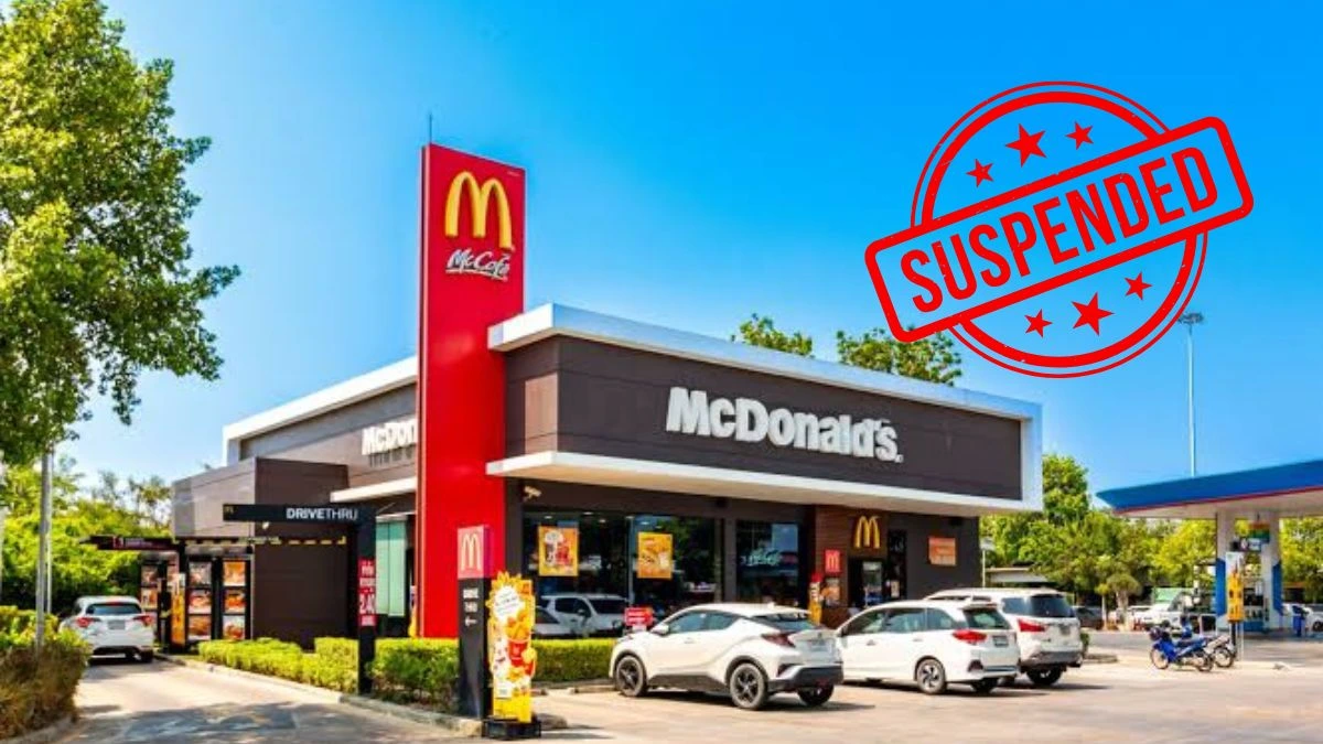 McDonald का लाइसेंस सस्पेंड, FDA का जबरदस्त एक्शन